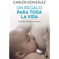 Los mejores  - Un regalo para toda la vida: Guía de la lactancia materna: 2 (Prácticos)